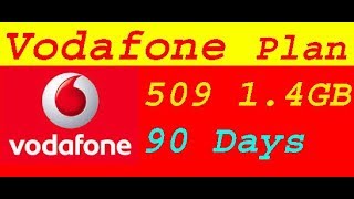 Vodafone New Prepaid Plan Rs509 Unlimited Data 1.4 GB Par Day 90 Days