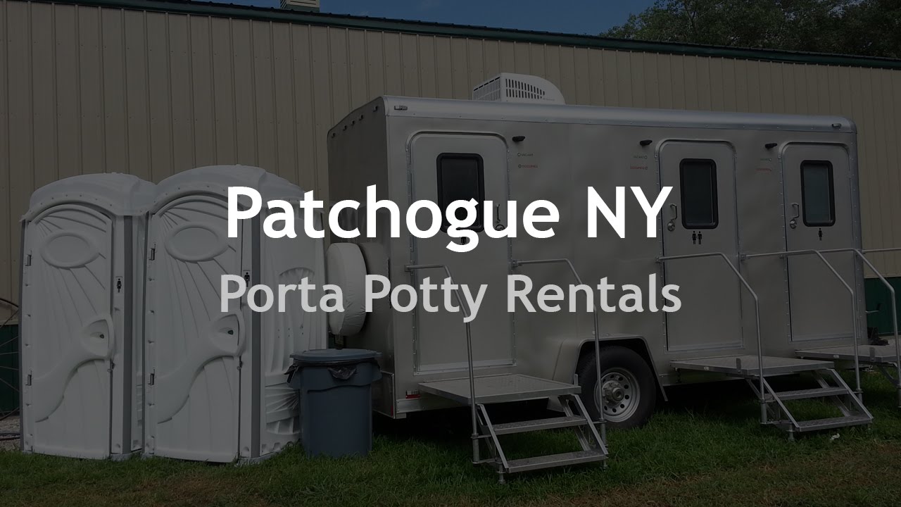 Porta Potty Rental Patchogue NY (516) 2105844 Clean and Affordable YouTube