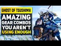 Ghost Of Tsushima - Amazing Gear Combos You Aren't Using Enough | Ghost of Tsushima Tips and Tricks