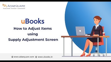 How to adjust items using Supply Adjustment screen in uBooks - English