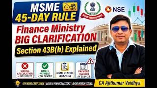 Finance Ministry Big clarification  of Provision of Section 43B(h) | payments to MSMEs