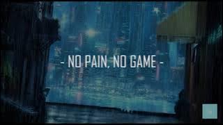 (Lirik Terjemahan) NO PAIN, NO GAME - ナノ (Nano)