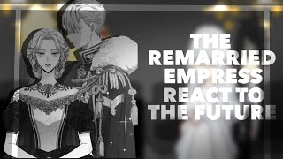 The Remarried Empress React To//1/2//Inspired//