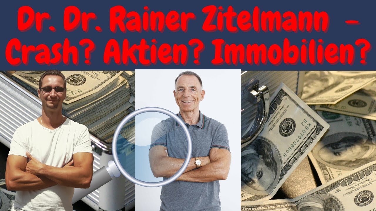 Dr Dr Rainer Zitelmann Unter Der Lupe Geld Anlegen Bei Unsicherheit Aktien Fonds Immobilien Youtube
