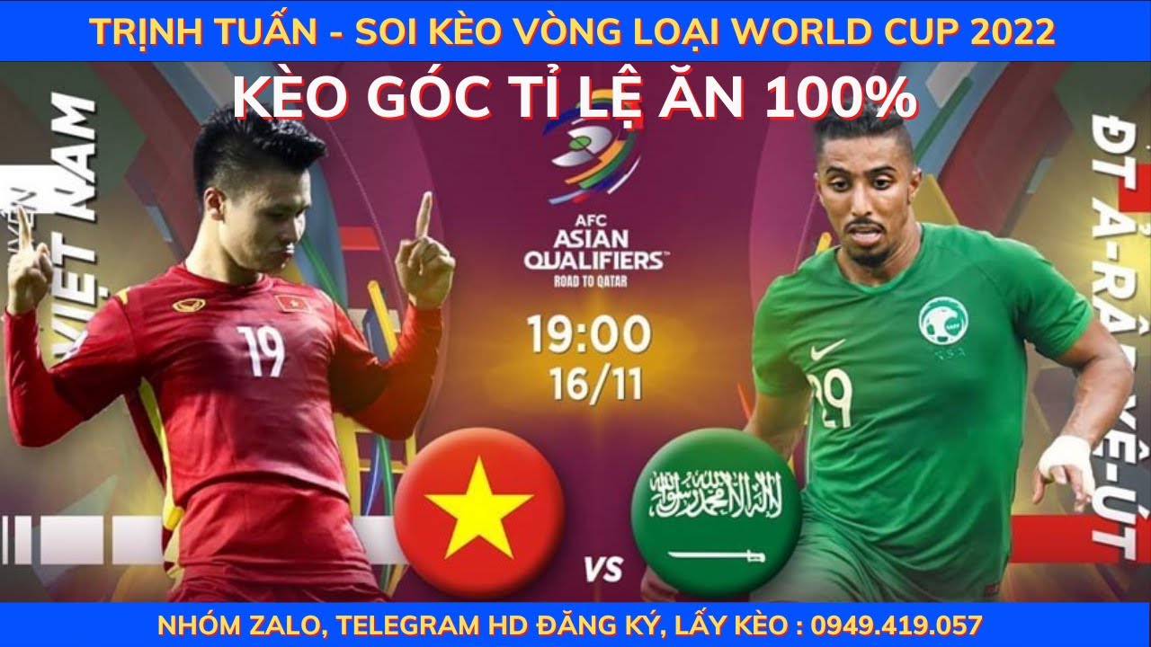 SOI KÈO HÔM NAY: VIỆT NAM VS SAUDI ARABIA 19H 16/11| VL WORLD CUP 2022 CHÂU Á| KÈO BÓNG TRỊNH TUẤN