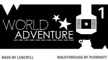 Cats are Liquid: A Better Place - World Adventure (Part 1)