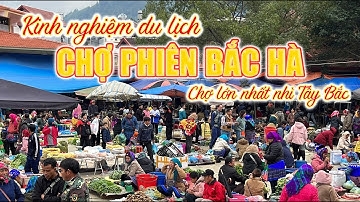 Kinh Nghiệm Du Lịch Chợ Phiên Bắc Hà Lào Cai Chi Tiết Từ A - Z