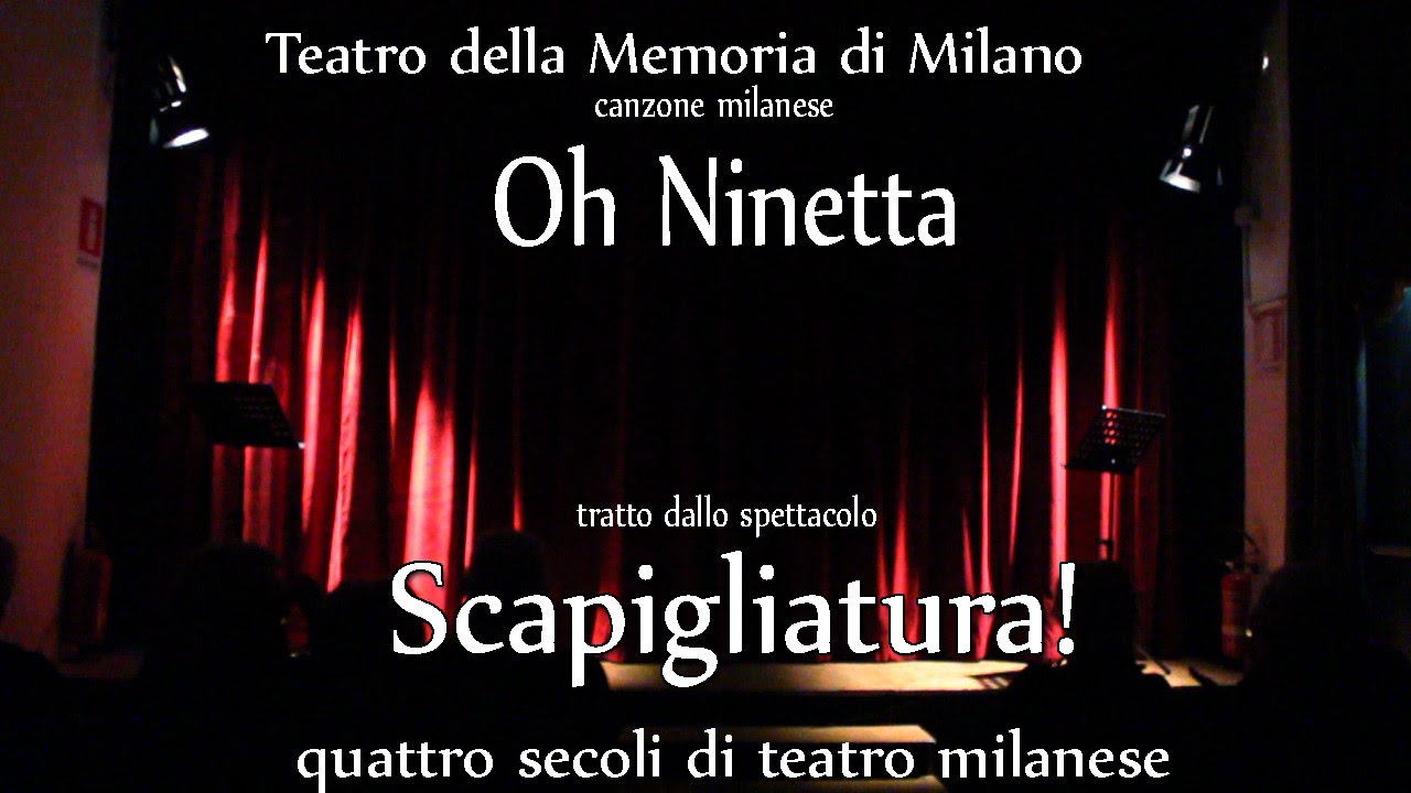 Dialetto milanese: oh Ninetta (titolo orrigniale Soo de luj) - YouTube