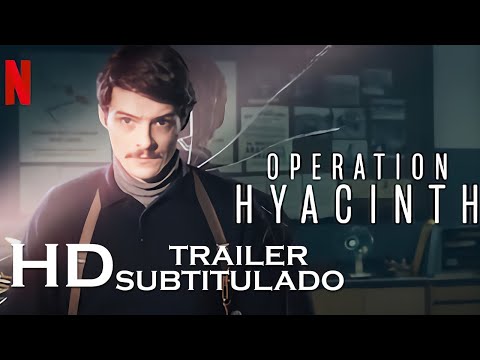Operation Hyacinth Trailer (2021) SUBTITULADO [HD] OPERACIÓN JACINTO (Netflix)