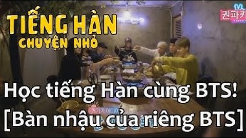 Học tiếng Hàn cùng BTS! [Bàn nhậu của riêng BTS]