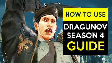 How to Use DRAGUNOV in SEASON 4 - Tekken 7 Guide / Tutorial