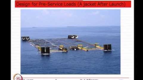 Mod-02 Lec-02 Concepts of Fixed Offshore Platform Deck and Jacket - 2