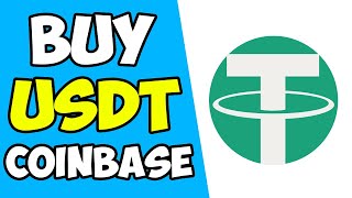 How to Buy Tether (USDT) on Coinbase for Beginners