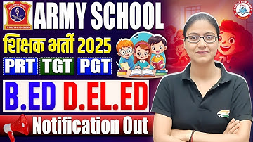 Army School Teacher Vacancy 2025 : PRT TGT PGT | Eligibility, AWES Teacher Selection Process