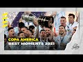 Copa America 2021 || Best Moments || La Gozadera || ᴴᴰ