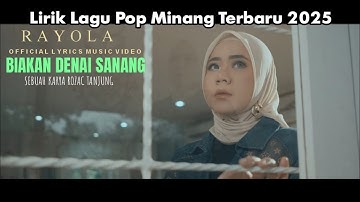 Lirik Lagu Pop Minang Terbaru 2025 Rayola - Biakan Denai Sanang [Official Lyrics Music Video]
