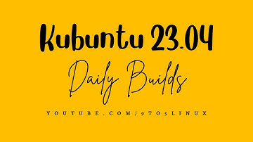 Kubuntu 23.04 (Lunar Lobster) Daily Builds