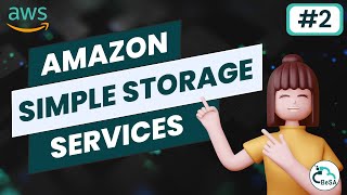 AWS Simple Storage Service (S3) | Part 2 | Learn From Amazonians