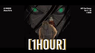 Attack on Titan Season 4 Part 2 ENDING 1 HOUR with lyric - Akuma No Ko (悪魔の子) || Ai Hikuma