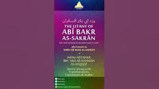 The Litany of Abi Bakr as-Sakran | Wird as-Sakran