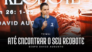 Até Encontrar o Seu Reobote | Gênesis 26 | Persevere Até Deus Abrir Espaço