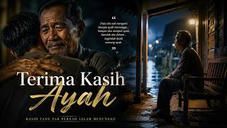 Terima Kasih Ayah 😭 Saat Menjadi Ayah, Aku Baru Mengerti Kasihmu | Lagu Melayu Menyentuh Hati