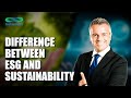 Difference between Sustainability and ESG