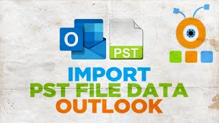 how to import pst file data in outlook