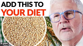 The INSANE BENEFITS Of Sorghum & Why I Eat It EVERYDAY | Dr. Steven Gundry