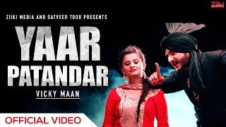 Vicky Maan : Yaar Patander Latest Punjabi Song | Satveer Toor, Sukhjind | Ziiki Media