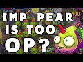 This Plant is More Than you Think - The &#39;BEST&#39; Arena Support Plant (IMP PEAR) | Plants Vs. Zombies 2