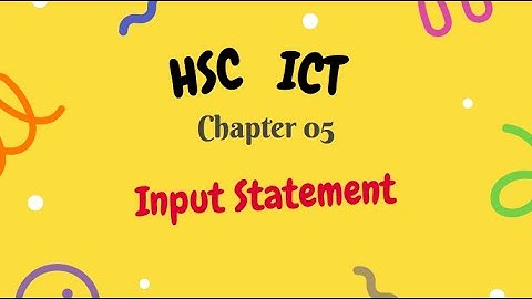 HSC ICT: Chapter 05: C programming: Input Statement