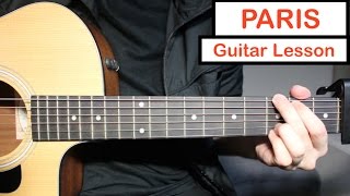 Video thumbnail of "PARIS - The Chainsmokers | Guitar Lesson (Tutorial) How to play Chords"