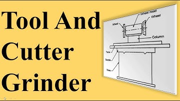 Tool And Cutter Grinder