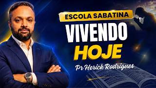 Lição da Escola Sabatina Hoje – Domingo Comentada ' Vivendo Hoje