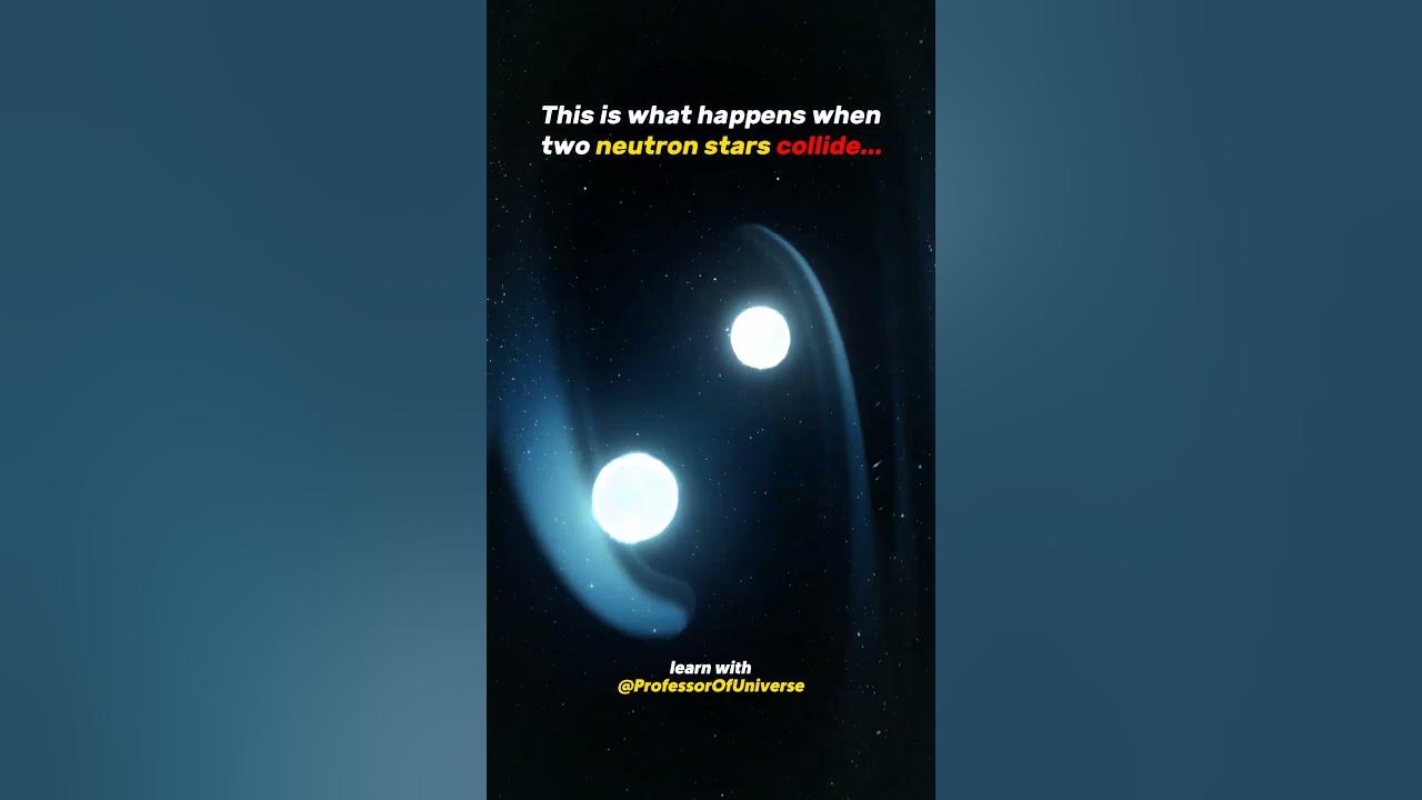What happens when Two NEUTRON Stars collide? β οΈπ #Space #shorts What happens when Two NEUTRON Stars collide? β οΈπ #Space #shorts