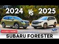 Subaru forester 2025 vs 2024  detailed comparison  which ride