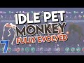 Idle Pet MONKEY Evolution Completed [Fully Evolved]