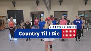 Country Til I Die - EZ Clogging Routine