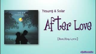 Yesung & Solar – After Love (사랑 후에) [Color_Coded_Rom|Eng Lyrics]