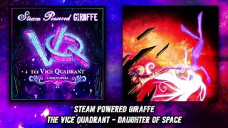 Steam Powered Giraffe - Daughter of Space (Audio)