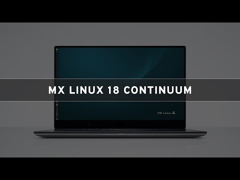MX Linux 18 Continuum - See What's New
