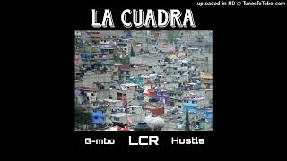 La cuadra- G-mbo ft Hustla