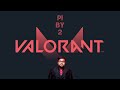 LIVE GAMEPLAY VALORANT... !! INDIAN CYPHER