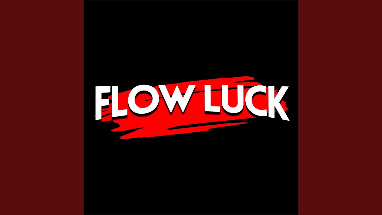 Lucky flow. Lucky flow