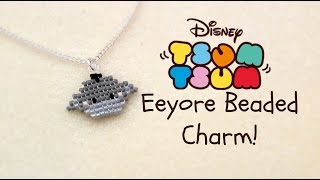 DIY Beaded Eeyore Tsum Tsum Charm! ¦ The Corner of Craft