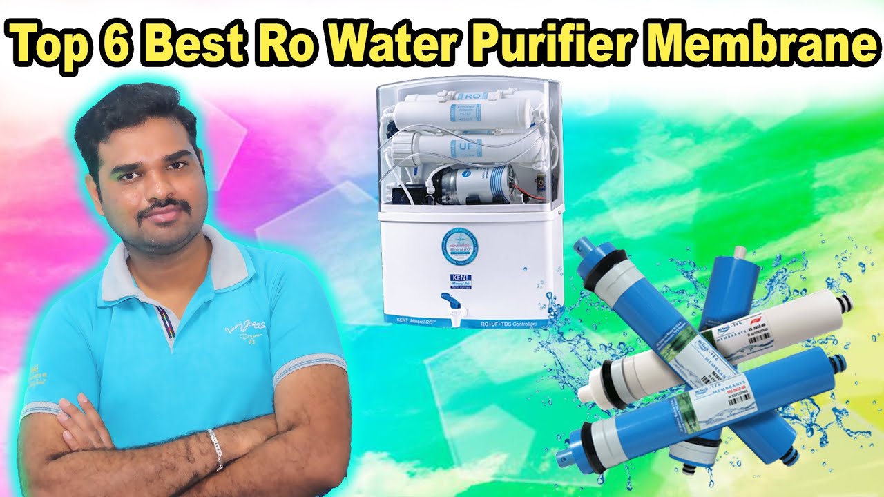 Top 6 Best Ro Water purifier Membrane In India 2022 With Price RO