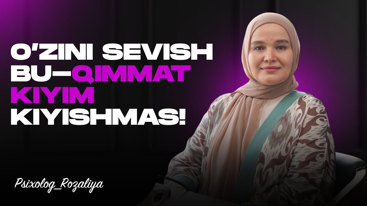 Psixolog Rozaliya: Qimmat kiyim kiyish o'zini sevish degani emas!!!