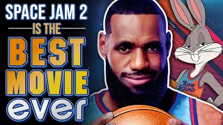 Why Space Jam 2 is the Best Movie Ever