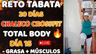 #RUTINA FUNCIONAL / RETO TABATA CHALECO CROSSFIT 20 DÍAS 🔥 TOTAL BODY 🔥 DÍA 15